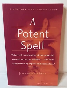 A Potent Spell: Mother Love and the Power of Fear, Paperback, New - Picture 1 of 5