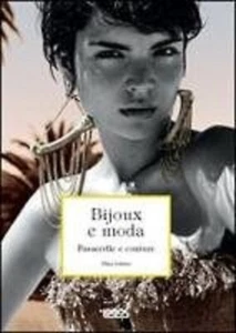 Bijoux e moda. Passerelle e couture. Ediz. illustrata - Picture 1 of 1