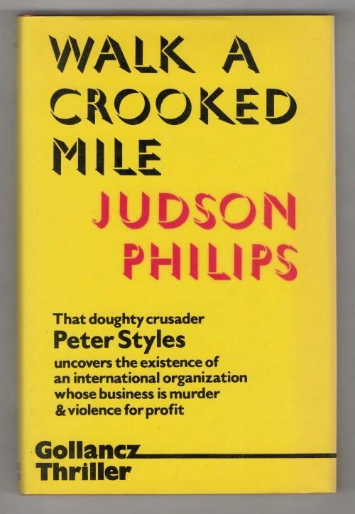 Walk a Crooked Mile by Judson Philips (First UK Edition) Gollancz File Copy - Image 1 of 1