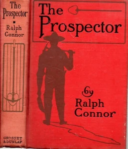 "The Prospector" By Ralph Connor HC 1904 1st Edition Gold Mining  - Picture 1 of 2