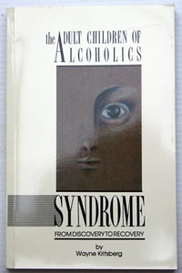 THE ADULT CHILDREN OF ALCOHOLICS: SYNDROME FROM DISCOVERY TO RECOVER Kritsberg - Picture 1 of 5