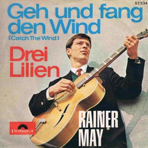 7", Single, Mono Rainer May* - Geh Und Fang Den Wind - Bild 1 von 1