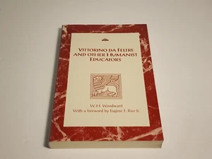 Vittorino da Feltre and Other Humanist Educators By W.H. Woodward. 1996 Reprint - Picture 1 of 7