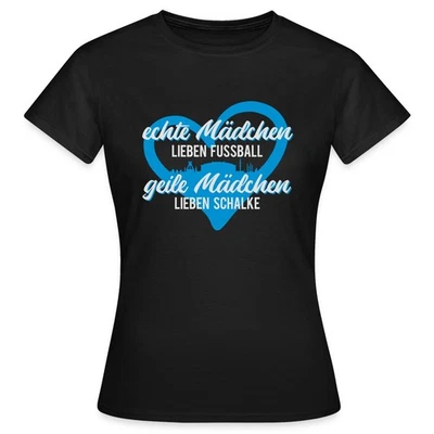 SPREADSHIRT Echte Mädchen Lieben Schalke Fussball Statement Frauen T-Shirt