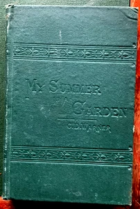 Antikes viktorianisches Buch von 1885 Mein Sommer in einem Garten Charles Warner HC - Bild 1 von 6