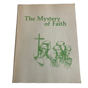 The Mystery of Faith A Study of the Structural Elements of the Order of the Mass - Picture 1 of 15