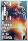 US Environmental Disaster Against the Fires of Hell T M Hawley HC Reference Book