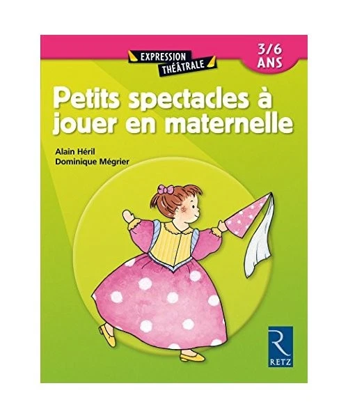 Petits spectacles à jouer en maternelle 3/6 ans, Heril - Photo 1/1