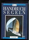 Handbuch Segeln Denk, Roland: