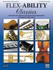 Flex-Ability Classics -- Solo-Duet-Trio-Quartet with Optional Accompaniment: Tro