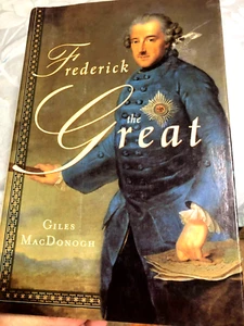 RARE 1ST PRINT! FREDERICK THE GREAT by Giles MacDonogh (1999) FINE HC w/JACKET - Picture 1 of 13