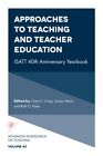 Approaches To Teaching And Teacher Education : Isatt 40Th Anniversary Yearboo...