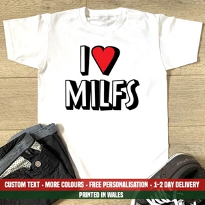Camiseta I Love MILFS Divertida Grosera Ofensiva Regalo Top Mamá Madre Me gustaría F*ck - Imagen 1 de 1