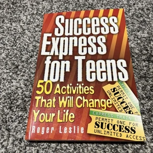 Success Express for Teens: 50 Life-Changing Activities, Leslie, Roger, Great - Picture 1 of 7