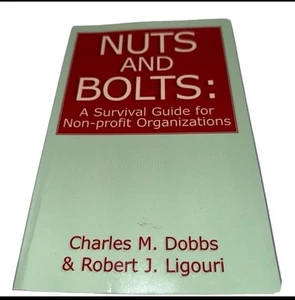 Nuts and Bolts : A Survival Guide for Non-Profit Organizations by Dobbs - Picture 1 of 3