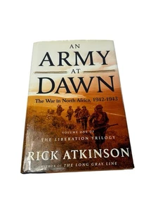 An Army At Dawn HC Signed Rick Atkinson 2002 1st Edition War in N Africa Vol 1 - Picture 1 of 11