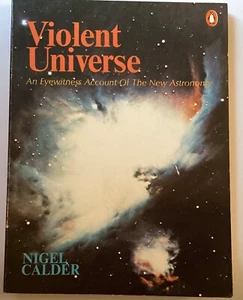 Violent Universe (Astronomy). Calder.  PB Penguin books 1980 - Imagen 1 de 2
