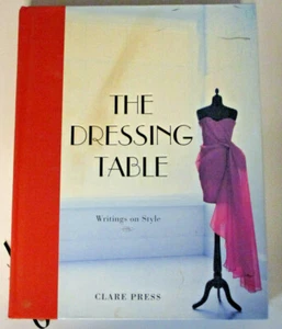 The Dressing Table, Writings On Style, by Clare Press - HB 9781921382376 - Picture 1 of 6