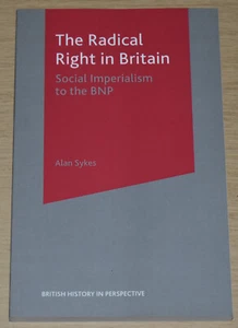 RADICAL RIGHT IN BRITAIN by Alan Sykes - Social Imperialism Race BNP Fascism - Imagen 1 de 1