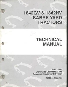 John Deere TM1740 Technical Tech Manual 1842GV 1842HV Sabre Yard Tractors - Picture 1 of 1