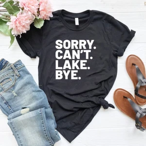 Sorry Can't Lake Bye Shirt Lake Life Shirt Gift for Sarcastic Vacation Lake Gift - Bild 1 von 3