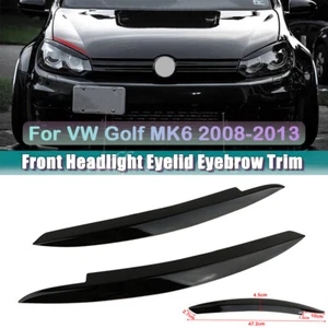 Pair Front Lamp Headlight Eyelid Eyebrow Trim For VW GOLF VI MK6 GTI GTR 2008-13 - Picture 1 of 8