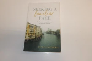 Seeking A familiar Face Connecting with God Signed May Patterson Paperback - Imagen 1 de 5
