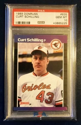 CURT SCHILLING 1989 DONRUSS ROOKIE CARD #635 ORIOLES PSA 10 GEM MINT HOF? - Image 1 of 3