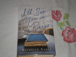 I'll See You in Paris by Michelle Gable  *SIGNED* - Picture 1 of 2