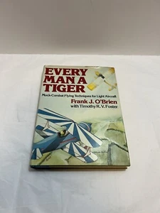 Everyman a Tiger: Mock-Combat Techniques for Light Aircraft by Frank J. O’Brien - Foto 1 di 16