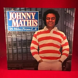 JOHNNY MATHIS 99 Miles From LA 1981 UK Vinyl LP record When I Need You Mandy - Picture 1 of 3