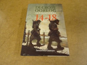 BOEK DAVIDSFONDS / DE GROTE OORLOG - NOVELLEN OVER 14-18 - Picture 1 of 3