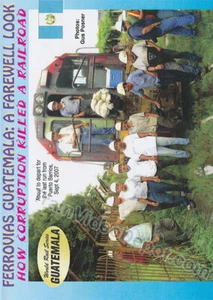 Ferrovias Guatemala A Farewell Look How Corruption Killed a Railroad Barrios - Picture 1 of 1