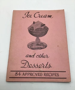 Vintage Cookbook Ice Cream and Other Desserts 84 Approved Recipes Paperback - Picture 1 of 5