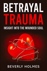 Betrayal Trauma: Insight Into The Wounded Soul - Imagen 1 de 1