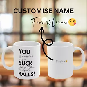 Farewell present customised mug you suck balls funny leaving gag gift - Picture 1 of 5