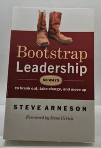 Steve Arneson Bootstrap Leadership Book 2010 BF - Imagen 1 de 2
