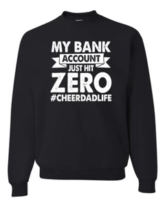 Sudadera Cuello Redondo Cheer Dad My Bank Account Just Hit Zero Humor Unisex - Imagen 1 de 23