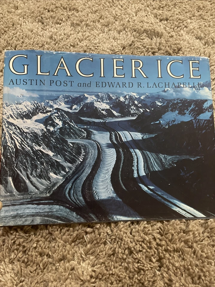 Rare Signed Glacier Ice Austin Post Edward R LaChapelle 1971 Photos HC 1st Ed DJ - Image 1 of 4