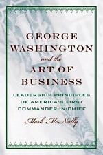 George Washington and the Art of Business: The Leadership Principles of America'