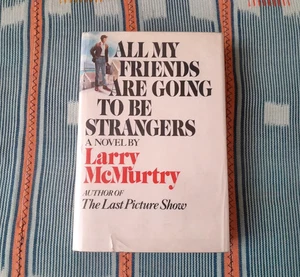 1972 / Larry McMurtry - All My Friends Are Going To Be Strangers / signed copy - Bild 1 von 4