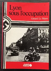 G.Le Marec - LYON SOUS L'OCCUPATION - 1984 - Picture 1 of 1