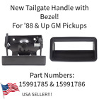 NEW TAILGATE HANDLE WITH BEZEL FOR 1988-2000 GMC & CHEVROLET PICKUP! 15991785
