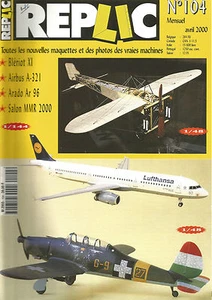 REPLIC N°104 BLERIOT XI / AIRBUS A-321 / ARADO Ar 96 / SALON MMR 2000  - Foto 1 di 1