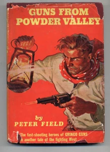 PETER FIELD  Guns From Powder Valley   First Printing  HC DJ Vintage Book RARE  - Picture 1 of 2