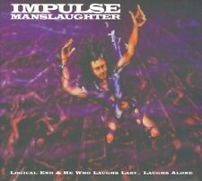 IMPULSE MANSLAUGHTER LOGICAL END/HE WHO LAUGHS LAST NEW CD