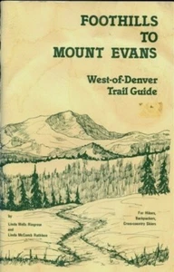 FOOTHILLS MOUNT EVANS COLORADO TRAIL GUIDE BOOK HIKING BACKPACKING CROSS COUNTRY - Imagen 1 de 1