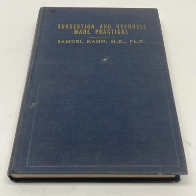 Suggestion and Hypnosis Made Practical by Samuel Kahn MD 1945 HC 1st Edition - Image 1 of 4