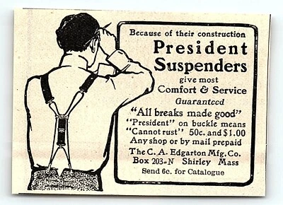 c1900 C.A. EDGARTON MFG. CO PRESIDENT SUSPENDERS  PRINT ADVERTISEMENT Z7389 - Image 1 of 2