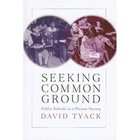 Seeking Common Ground: Public Schools in a Diverse Society - Tyack, David B